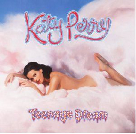 katy perry teenage dream album. Katy Perry – Teenage Dream