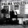 Palma Violets - '180'