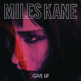 Miles Kane Give Up