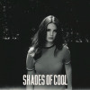 Lana Del Rey Shades Of COol