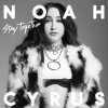 noah-cyrus-stay-together