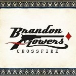 New single releases - Brandon Flowers Crossfire