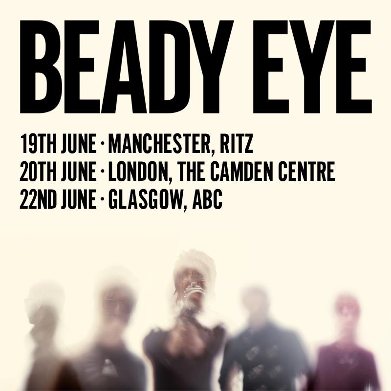 Beady Eye announce intimate gigs in June | All-Noise