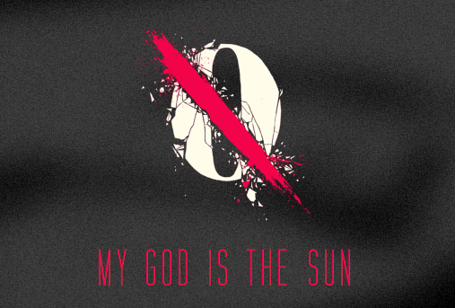 My God Is The Sun