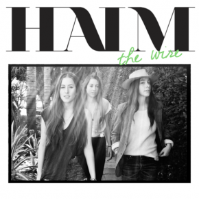 HAIM The WIre