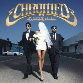 Chromeo White Women album