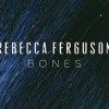 rebecca ferguson bones