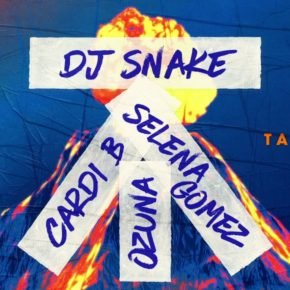DJ Snake_Selena_Ozuna_Cardi B_Taki Taki
