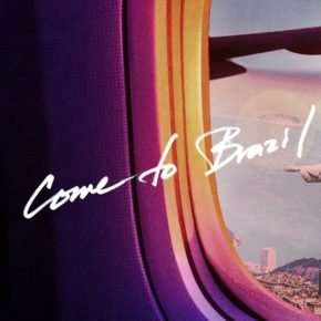 come to brazil why dont we