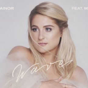 meghan trainor wave